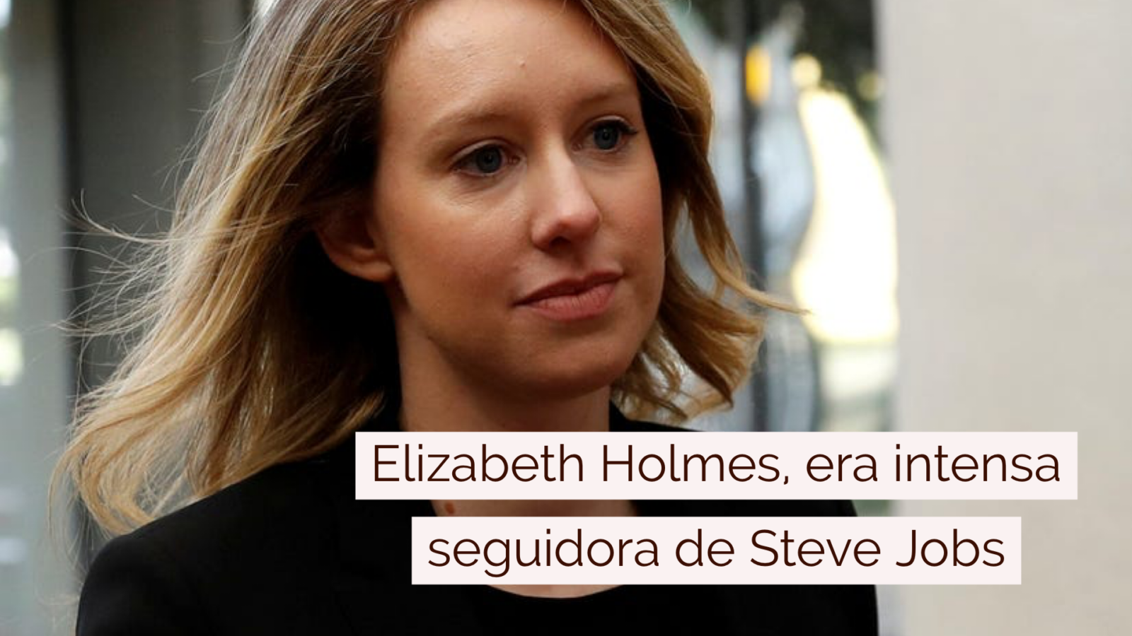 Elizabeth Holmes: La mujer que estafó a Silicon Valley - Peninsula 360 ...