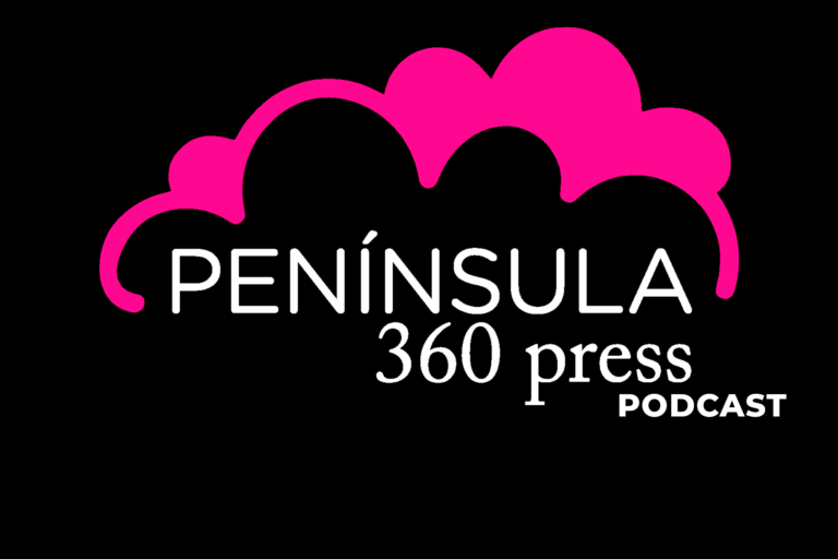 Conoce el podcast de Península 360 Press y mantente informado