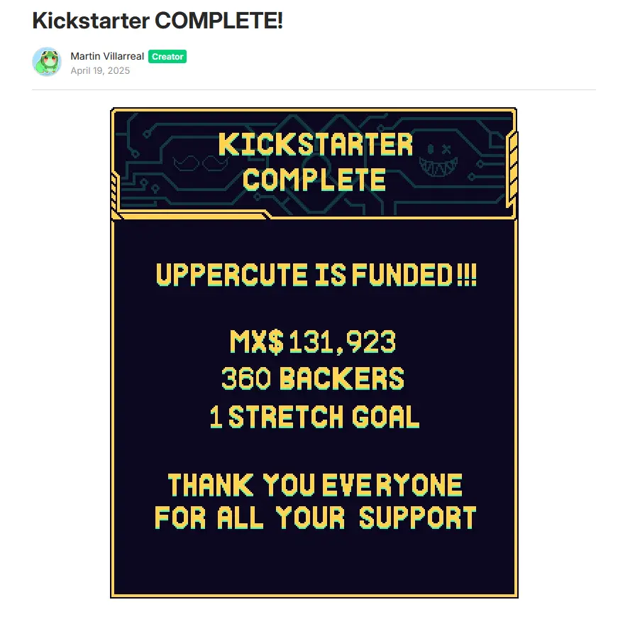 Anuncio en la campaña de kickstarter de Uppercute para celebrar que se había llegado a la meta de financiamiento, Kickstarter, 2025.